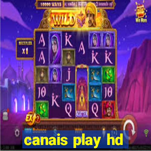 canais play hd